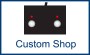 Custom Shop